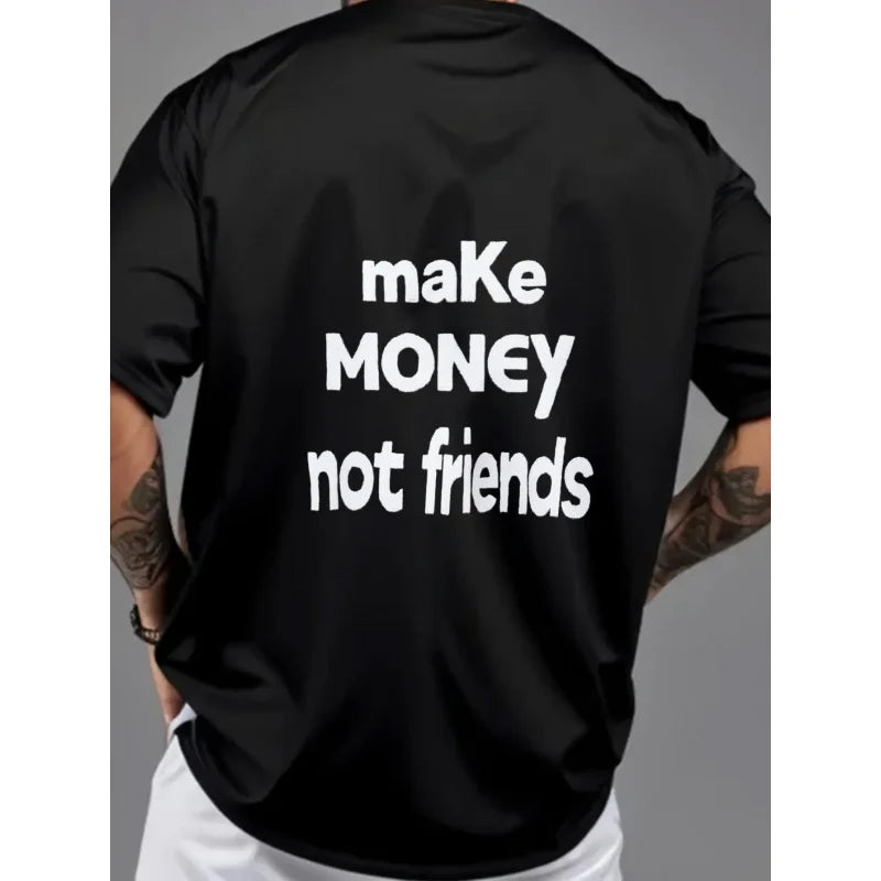 Men's T-Shirt Black Make Money Not Friends Printed Pattern & Text High Quality Cotton 180g